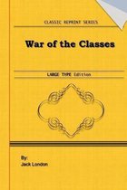 War of the Classes: Large Print Edition
