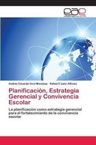 Planificación, Estrategia Gerencial y Convivencia Escolar