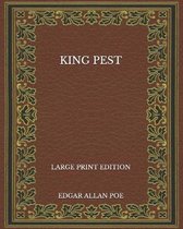 King Pest - Large Print Edition