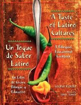 A Taste of Latino Cultures/ Un Toque De Sabor Latino