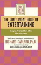The Don't Sweat Guide to Entertaining