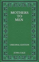 Mothers to Men - Original Edition