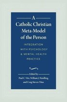 A Catholic Christian Meta-Model of the Person