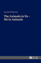 The Animals in Us – We in Animals