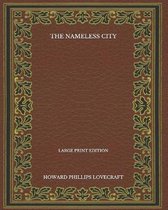 The Nameless City - Large Print Edition