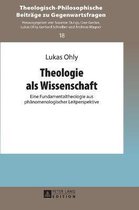 Theologisch-Philosophische Beitr�ge Zu Gegenwartsfragen- Theologie als Wissenschaft
