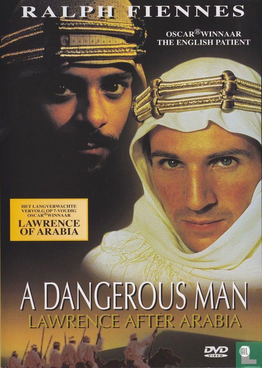 A Dangerous Man: Lawrence After Arabia