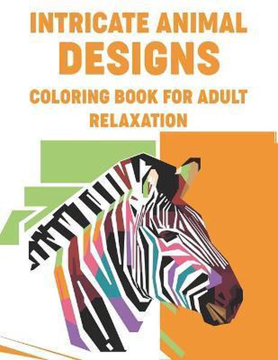 Intricate Animal Designs Coloring Book For Adult Relaxation van Diane E Reece