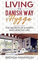 Living The Danish Way Of HYGGE