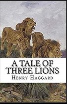 A Tale of Three Lions Illustrated