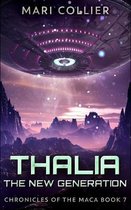 Thalia - The New Generation (Chronicles Of The Maca Book 7)