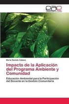 Impacto de la Aplicación del Programa Ambiente y Comunidad