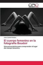 El cuerpo femenino en la fotografía Boudoir