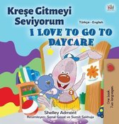 Turkish English Bilingual Collection- I Love to Go to Daycare (Turkish English Bilingual Children's Book)