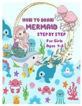 HOW TO DRAW MERMAID STEP BY STEP for Girls Ages 4 -8