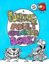 A Fucking Adult Coloring Book!