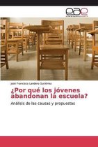 ¿Por qué los jóvenes abandonan la escuela?