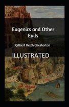 Eugenics and Other Evils illustrated