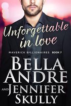 The Maverick Billionaires 7 - Unforgettable In Love ( The Maverick Billionaires, Book 7)
