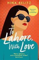 To Lahore, With Love 'One of those books that warms your heart from the inside out'