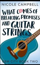 What Comes of Breaking Promises and Guitar Strings (Gem City Book 2)