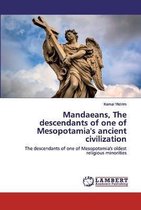 Mandaeans, The descendants of one of Mesopotamia's ancient civilization