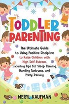 Parenting Toddlers- Toddler Parenting