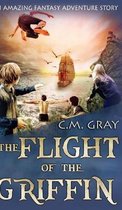 The Flight Of The Griffin (The Flight Of The Griffin Book 1)