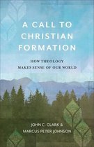 A Call to Christian Formation – How Theology Makes Sense of Our World