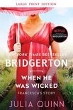 Bridgertons6- When He Was Wicked [Large Print]