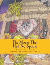 The Mouse That Had No Spouse