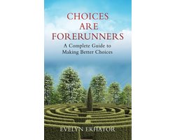 Choices Are Forerunners