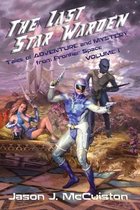 The Last Star Warden - Tales of Adventure and Mystery from Frontier Space - Volume 1