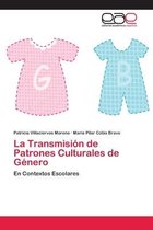 La Transmision de Patrones Culturales de Genero