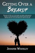 Getting Over a Breakup: 2 books in 1