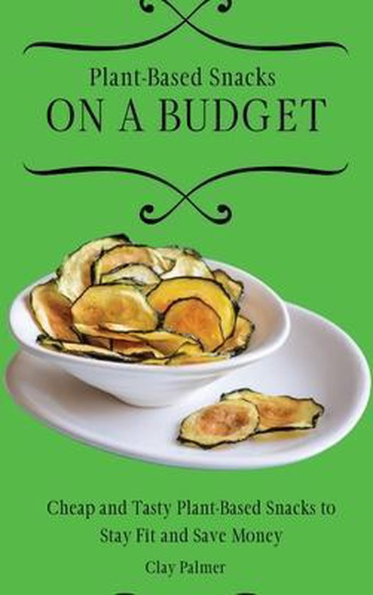 Plant-Based Snacks on a Budget - cover