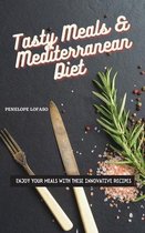 Tasty Meals & Mediterranean Diet