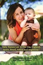 Baby Names List in the Usa, England, Spain, Brazil, Africa and Argentina