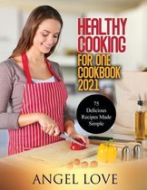 Healthy Cooking for One Cookbook 2021