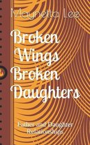 Broken Wings Broken Daughters