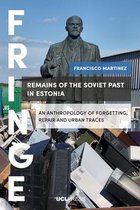 Fringe- Remains of the Soviet Past in Estonia