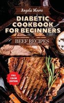 Diabetic Cookbook for Beginners - Beef Recipes
