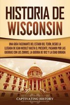 Estados de Ee. Uu.- Historia de Wisconsin