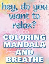BREATHE - Coloring Mandala to Relax - Coloring Book for Adults