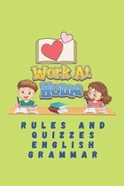 work at home rules and quizzes english grammar