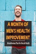 A Month Of Men's Health Improvement: Rehabilitation Plan For Overall Health