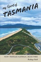How I Travelled Australia- my Spirit of Tasmania