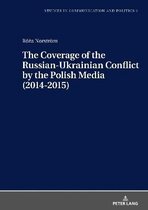 The Coverage of the Russian-Ukrainian Conflict by the Polish Media (2014-2015)