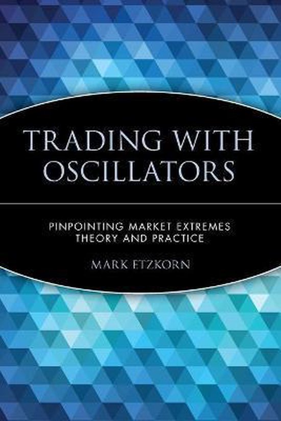 Trading With Oscillators 9780471155386 M Etzkorn Boeken