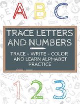 Trace letters and numbers: Alphabet Handwriting Practice workbook for kids